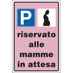 Cartello alluminio 300x200 Parcheggio  riservato alle mamme in attesa