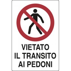 Cartello VIETATO IL TRANSITO AI PEDONI mis. 300x200 ALLUMINIO