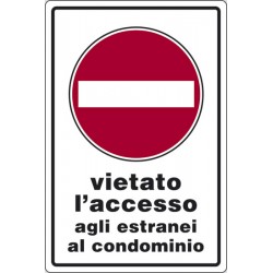 CARTELLO VIETATO L'INGRESSO AGLI ESTRANI AL CONDOMINIO 45X30 RIFRANGENTE